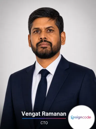 Vengat Ramanan, Chief Technology Officer at Ensigncode